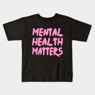 mental health matters dripping/melting in pastel pink Kids T-Shirt